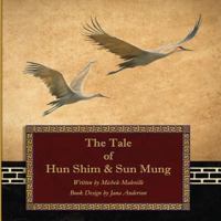 The Tale of Hun Shim & Sun Mung 1628381248 Book Cover
