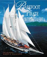Barefoot Pirate: The Tall Ships and Tales of Windjammer 0757001289 Book Cover