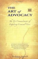 The Art of Advocacy 0615129714 Book Cover