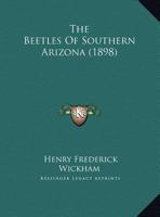 The Beetles Of Southern Arizona 1120728207 Book Cover