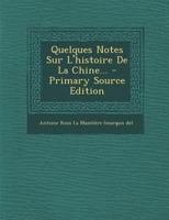 Quelques Notes Sur L'Histoire de Chine 2013354673 Book Cover