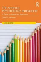 The School Psychology Internship: A Guide for Interns and Supervisors 1138232092 Book Cover