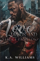 Love, Drugs, And Street Fighting B0DTFB129R Book Cover