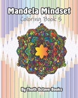 Mandela Mindset: Coloring Book 5 1698654723 Book Cover