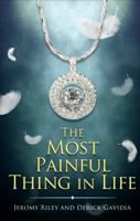 The Most Painful Thing in Life 1634181794 Book Cover