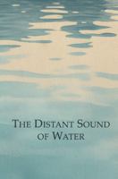 The Distant Sound of Water: Two Visions of a Woman Set Free 1971057088 Book Cover