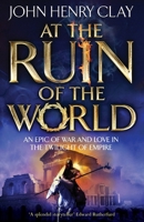 At the Ruin of the World 1444761366 Book Cover