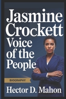 JASMINE CROCKETT BIOGRAPHY: Voice of the People B0DZ132XTS Book Cover