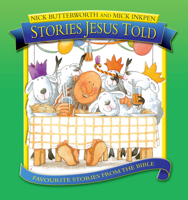 Stories Jesus Told: Favorite Stories from the Bible 1859855881 Book Cover