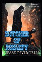 The Butcher Of Royalty B0F8J4XPLV Book Cover