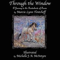 Through the Window: A Journey to the Borderlands of Faerie 0979307996 Book Cover