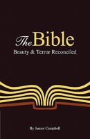The Bible: Beauty and Terror Reconciled 0956463711 Book Cover