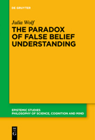 The Paradox of False Belief Understanding 311128008X Book Cover