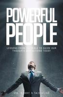 Powerful People: Lessons from the Bible to Guide Our Thoughts and Actions Today 1640883851 Book Cover