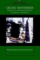 Celtic Mysteries Windows to Another Dimension in America's Northeast 1596052252 Book Cover