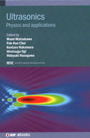 Ultrasonics: Physics and Applications 0750349344 Book Cover