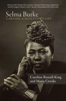 Selma Burke: Carving a Sculptor’s Life 1772017159 Book Cover