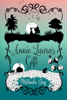 Annie Laura's Gift 0881467782 Book Cover
