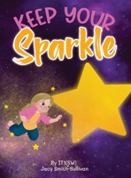 Keep Your Sparkle B0DPR4JYWV Book Cover