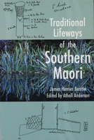 Traditional Lifeways of the Southern Maori 0908569793 Book Cover