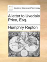 A Letter to Uvedale Price, Esq 1170501486 Book Cover