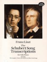 The Schubert Song Transcriptions for Solo Piano/Series II: The Complete Winterreise and Seven Other Great Songs (The Schubert Song Transcriptions for Solo Piano, Series II) 0486288765 Book Cover