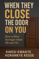 When They Close The Door on You B0FQJ3CG7L Book Cover