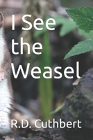 I See the Weasel B0BZF7GQDL Book Cover