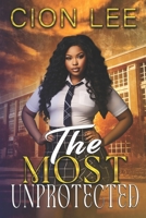 The Most Unprotected B0DFCHTVDH Book Cover
