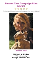 Sharon Tate Campaign Plan MMXX: The Result of a Deliberative Process that Contemplates a New Dawn in Hollywood 0999673718 Book Cover