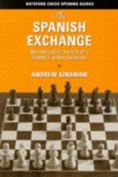 The Spanish Exchange: An Instructive Survey of a Bobby Fischer Favorite 0713484713 Book Cover