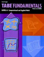 Tabe Fundamentals: Level A: Computational and Applied Math (Tabe Fundamentals) 0739880446 Book Cover