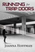 Running for Trap Doors 1937420477 Book Cover