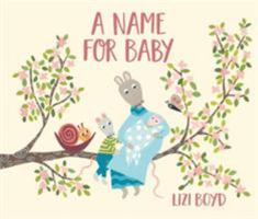 A Name for Baby 1524714194 Book Cover