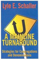 A Mainline Turnaround: Strategies For Congregations And Denominations 068705401X Book Cover