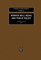 Research in Labor Economics, Volume 22: Worker Well-Being and Public Policy 076231026X Book Cover
