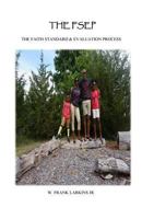 The FSEP: The Faith Standardization & Evaluation Process 1725978350 Book Cover