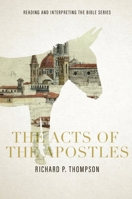 The Acts of the Apostles (Reading & Interpreting the Bible) 0834141736 Book Cover