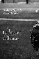 Lacrosse Offense: Play Like a Team B0HB9V4DK3 Book Cover