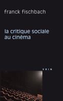 La Critique Sociale Au Cinema 2711624447 Book Cover