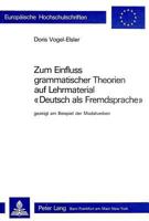 Zum Einfluss Grammatischer Theorien Auf Lehrmaterial «Deutsch ALS Fremdsprache»: Gezeigt Am Beispiel Der Modalverben 3261050861 Book Cover