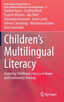 Children’s Multilingual Literacy: Fostering Childhood Literacy in Home and Community Settings 9811565864 Book Cover