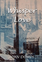 Whisper Love 1517137918 Book Cover