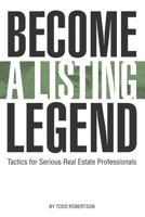 Become a Listing Legend 1727102266 Book Cover