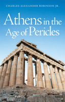 Athens in the Age of Pericles (Centers of Civilization Series) 0806109351 Book Cover