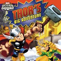 Thor's Big Adventure (Marvel Super Hero Squad) 0316084867 Book Cover