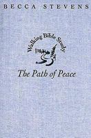 The Path of Peace: Walking Bible Study (Walking Bible Studies) 1426709781 Book Cover