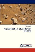 Consolidation of Jordanian Identity 3659320420 Book Cover