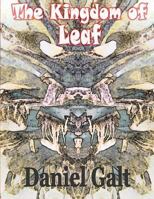 The Kingdom of Leaf 1541249542 Book Cover