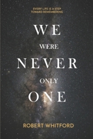 We Were Never Only One B0FDQCWTY7 Book Cover